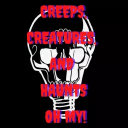 Creeps, Creatures, and Haunts OH MY! Podcast artwork