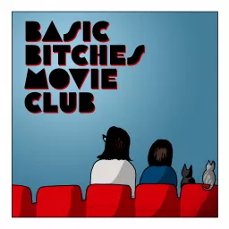 Basic Bitches Movie Club Podcast artwork