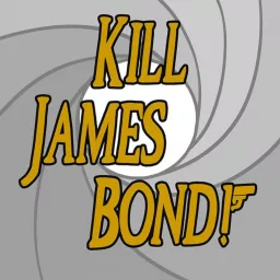 Kill James Bond! Podcast artwork