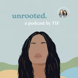 Unrooted Podcast- The Indigenous Foundation artwork
