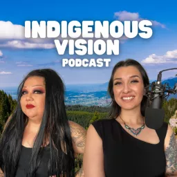 Indigenous Vision Podcast artwork