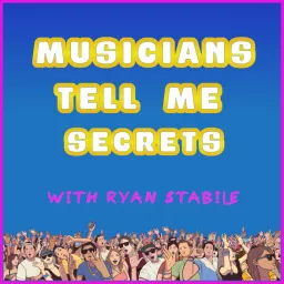 Musicians Tell Me Secrets Podcast artwork