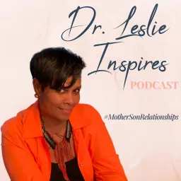 Dr. Leslie Inspires Podcast artwork