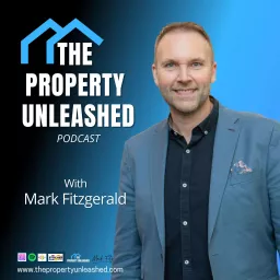 The Property Unleashed Podcast artwork