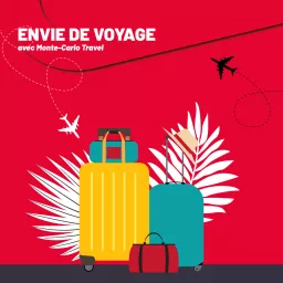 Radio Monaco - Envie de Voyages Podcast artwork