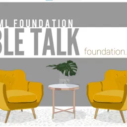 KML Foundation Table Talk Podcast artwork