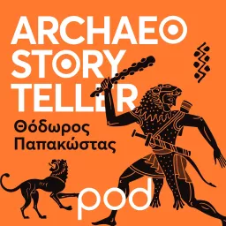 Archaeostoryteller, με τον Θόδωρο Παπακώστα Podcast artwork