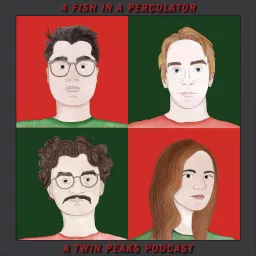 4 Fish in a Percolator: a Twin Peaks Podcast artwork