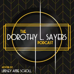 The Dorothy L. Sayers Podcast artwork