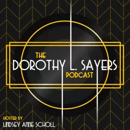 The Dorothy L. Sayers Podcast