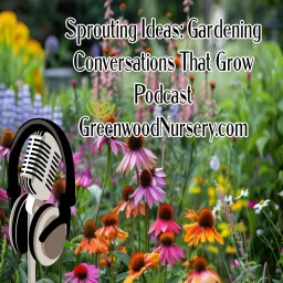 Greenwood Nursery Podcast