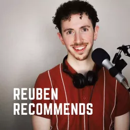 Reuben Recommends Podcast artwork