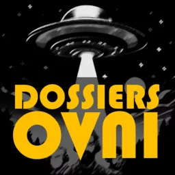 Dossiers OVNI Podcast artwork