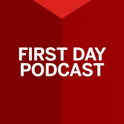 First Day Podcast