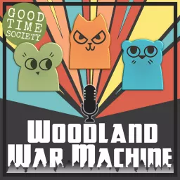 Woodland War Machine Podcast artwork