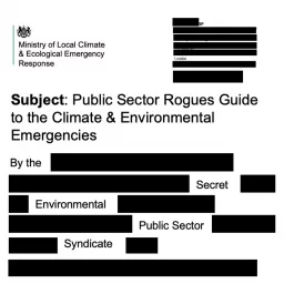 Public Sector Rogues Guide to the Climate & Environmental Emergency Podcast artwork