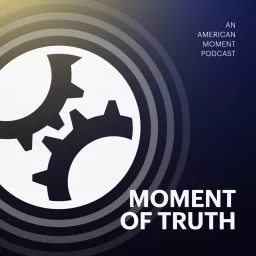 Moment of Truth Podcast artwork