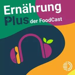 Ernährung Plus – Der FoodCast Podcast artwork