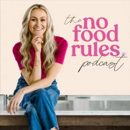 The No Food Rules Podcast artwork