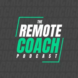 The Remote Coach Podcast artwork