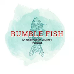 Rumble Fish Podcast artwork