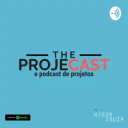 The ProjeCast - O Podcast de Projetos artwork