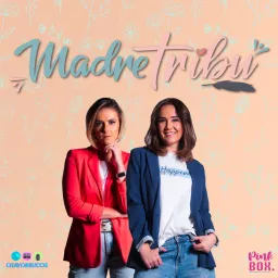 Madre Tribu Podcast artwork
