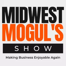 Midwest Mogul’s Show Podcast artwork