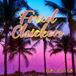 Fried Chicken. Soul, Funk & More!