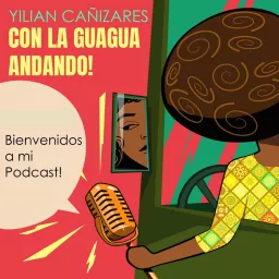 CON LA GUAGUA ANDANDO Podcast artwork