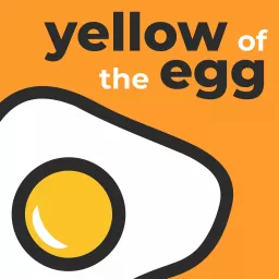 Yellow of the Egg Podcast artwork