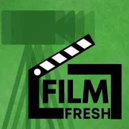 Film Fresh Podcast artwork