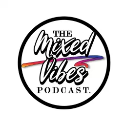 Mixed Vibes Podcast artwork