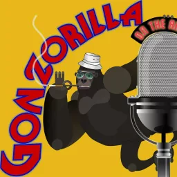 Gonzorilla: Music, Movies, Comedy and Excessive Consumption Podcast artwork