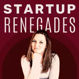 Startup Renegades Podcast artwork