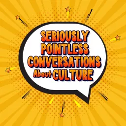 S.P.C.A.C. (Seriously Pointless Conversations About Culture)