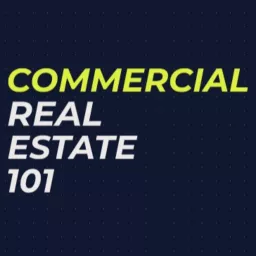 Commercial Real Estate 101 Podcast artwork