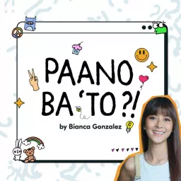 Paano Ba 'To: The Podcast artwork