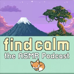 find calm | the ASMR Podcast to relax or sleep artwork