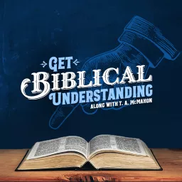 Get Biblical Understanding Podcast artwork