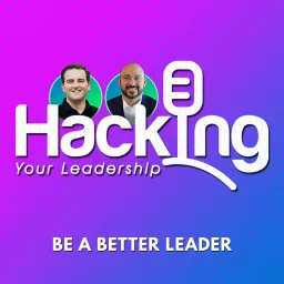 Hacking Your Leadership Podcast artwork