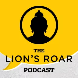 The Lion’s Roar Podcast artwork