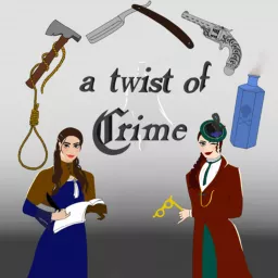 A Twist of Crime: A True Crime Podcast artwork