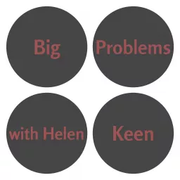 Big Problems with Helen Keen [files not found]