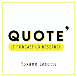QUOTE - UX Research Podcast artwork