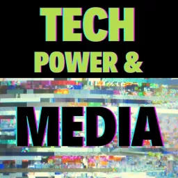Tech, Power & Media Podcast artwork