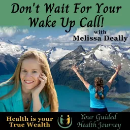 Don't Wait For Your Wake Up Call! Podcast artwork