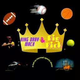 The King Dray Mack and Big Pick Show Podcast artwork