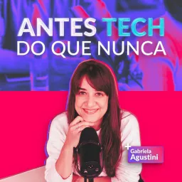ANTES TECH DO QUE NUNCA Podcast artwork