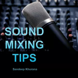 Sound Mixing Tips for Vocals Podcast artwork